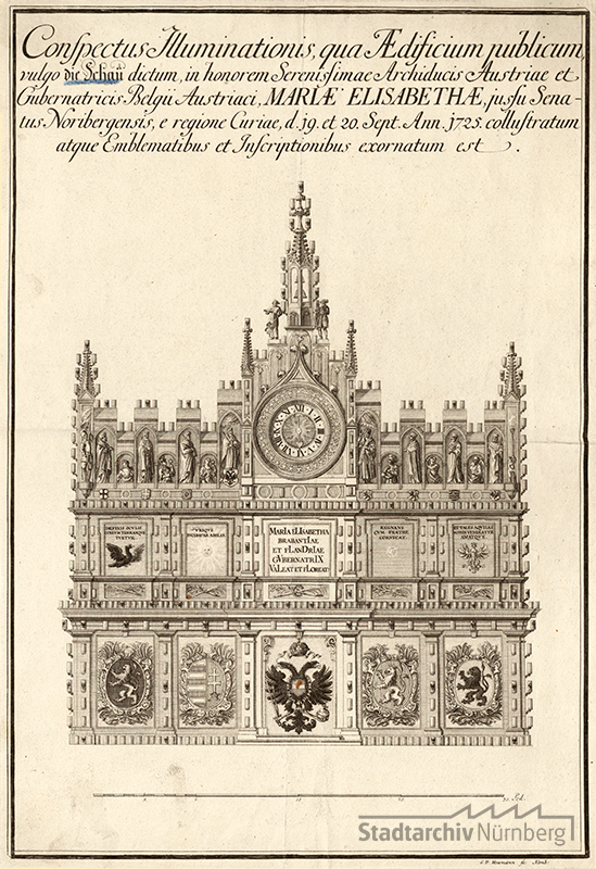 Illumination und Dekoration der Fassade der Alten Schau anlässlich des Besuchs der Erzherzogin Maria Elisabeth 1725, Kupferstich von Georg Daniel Heumann. Stadtarchiv Nürnberg E 13/II Nr. 600.