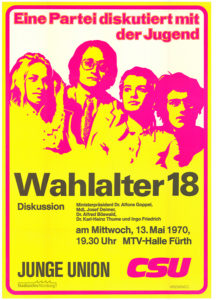 Einladung zu einer Diskussionsveranstaltung der CSU, die sich auch für die Herabsetzung des Wahlalters auf 18 Jahre einsetzte. Plakat, 1970. Stadtarchiv Nürnberg